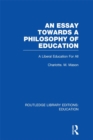 An Essay Towards A Philosophy of Education (RLE Edu K) : A Liberal Education for All - eBook