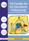 The Equality Act for Educational Professionals : A simple guide to disability inclusion in schools - eBook