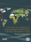 The State of the World's Land and Water Resources for Food and Agriculture : Managing Systems at Risk - eBook