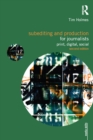 Subediting and Production for Journalists : Print, Digital & Social - eBook