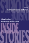 Inside Stories : Qualitative Research Reflections - eBook