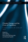 Climate Change and the Crisis of Capitalism : A Chance to Reclaim, Self, Society and Nature - eBook