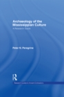 Archaeology of the Mississippian Culture : A Research Guide - eBook