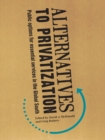 Alternatives to Privatization : Public Options for Essential Services in the Global South - eBook