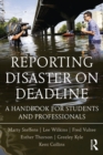 Reporting Disaster on Deadline : A Handbook for Students and Professionals - eBook
