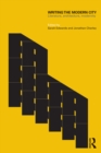 Writing the Modern City : Literature, Architecture, Modernity - eBook