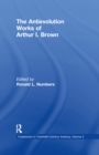 The Antievolution Works of Arthur I. Brown - eBook