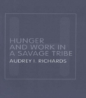 Hunger and Work in a Savage Tribe : A Functional Study of Nutrition Among the Southern Bantu - eBook