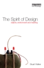 The Spirit of Design : Objects, Environment and Meaning - eBook