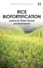 Rice Biofortification : Lessons for Global Science and Development - eBook