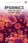 Epidemics : Science, Governance and Social Justice - eBook