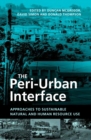 The Peri-Urban Interface : Approaches to Sustainable Natural and Human Resource Use - eBook