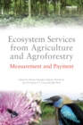 Ecosystem Services from Agriculture and Agroforestry : Measurement and Payment - eBook