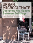 Urban Microclimate : Designing the Spaces Between Buildings - eBook