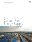 Energy and the New Reality 2 : Carbon-free Energy Supply - eBook