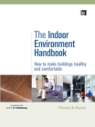 The Indoor Environment Handbook : How to Make Buildings Healthy and Comfortable - eBook