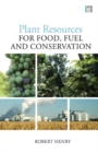 Plant Resources for Food, Fuel and Conservation - eBook