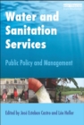 Water and Sanitation Services : Public Policy and Management - eBook