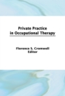 Private Practice in Occupational Therapy - eBook