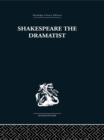 Shakespeare the Dramatist : And other papers - eBook