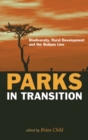 Parks in Transition : Biodiversity, Rural Development and the Bottom Line - eBook