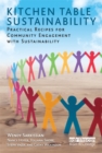 Kitchen Table Sustainability : Practical Recipes for Community Engagement with Sustainability - eBook