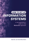 How to Set Up Information Systems : A Non-specialist's Guide to the Multiview Approach - eBook