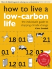 How to Live a Low-Carbon Life : The Individual's Guide to Stopping Climate Change - eBook