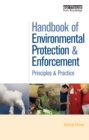 Handbook of Environmental Protection and Enforcement : Principles and Practice - eBook