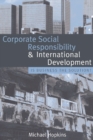 Corporate Social Responsibility and International Development : Is Business the Solution? - eBook