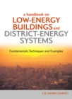 A Handbook on Low-Energy Buildings and District-Energy Systems : Fundamentals, Techniques and Examples - eBook