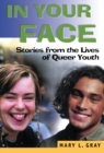 In Your Face : Stories from the Lives of Queer Youth - eBook