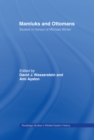 Mamluks and Ottomans : Studies in Honour of Michael Winter - eBook