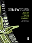 ReNew Town : Adaptive Urbanism and the Low Carbon Community - eBook