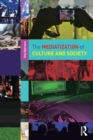The Mediatization of Culture and Society - eBook