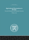 Agricultural Fluctuations in Europe : From the Thirteenth to twentieth centuries - eBook