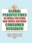 Global Perspectives in Cross-Cultural and Cross-National Consumer Research - eBook