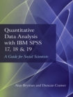 Quantitative Data Analysis with IBM SPSS 17, 18 & 19 : A Guide for Social Scientists - eBook