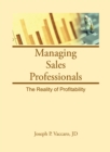 Managing Sales Professionals : The Reality of Profitability - eBook