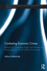 Combating Economic Crimes : Balancing Competing Rights and Interests in Prosecuting the Crime of Illicit Enrichment - eBook
