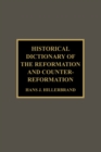 Historical Dictionary of the Reformation and Counter-Reformation - eBook
