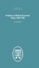 Problems of British Economic Policy, 1870-1945 - eBook