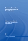 Teaching Secondary Mathematics as if the Planet Matters - eBook
