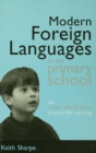 Modern Foreign Languages in the Primary School : The What, Why and How of Early MFL Teaching - eBook