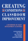 Creating the Conditions for Classroom Improvement : A Handbook of Staff Development Activities - eBook