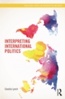 Interpreting International Politics - eBook