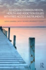 Assessing Common Mental Health and Addiction Issues With Free-Access Instruments - eBook