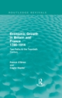 Economic Growth in Britain and France 1780-1914 (Routledge Revivals) : Two Paths to the Twentieth Century - eBook