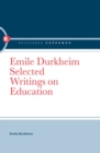 Emile Durkheim : Selected Writings on Education - eBook