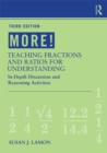 MORE! Teaching Fractions and Ratios for Understanding : In-Depth Discussion and Reasoning Activities - eBook